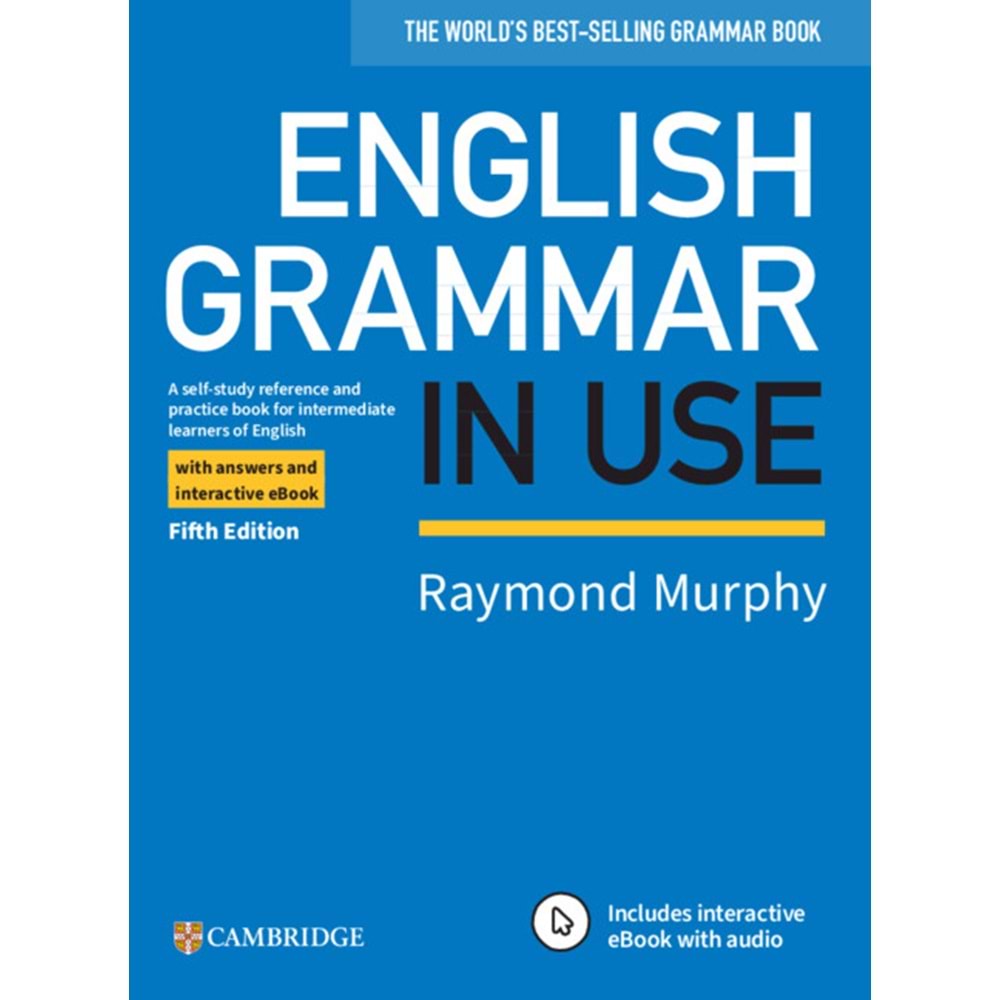 (ELT) ENGLISH GRAMMAR IN USE BOOK WITH ANSWERS AND INTERACTIVE EBOOK A SELF-STUDY REFERENCE AND PRAC