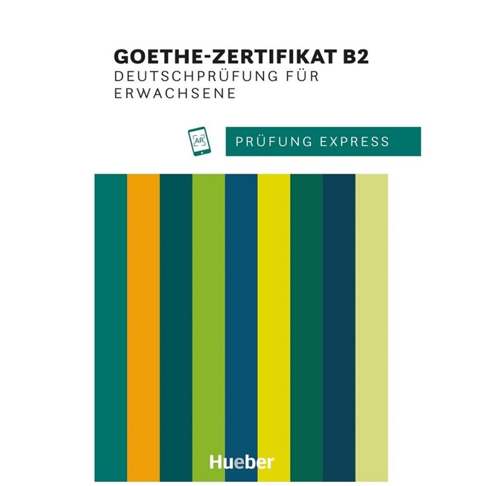 Prüfung Express – Goethe-Zertifikat B2, Deutschprüfung für Erwachsene Übungsbuch mit Audios online
