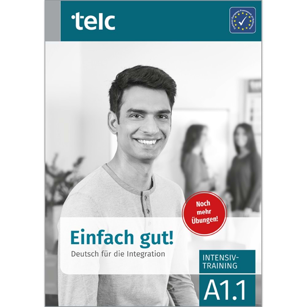 Einfach gut! Deutsch für die Integration Intensivtraining A1.1