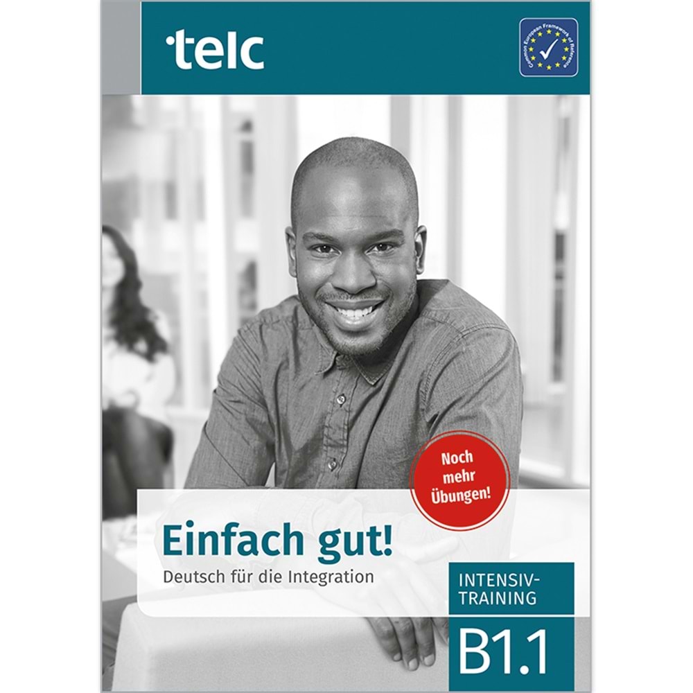 Einfach gut! Deutsch für die Integration Intensivtraining B1.1