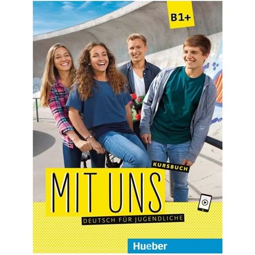 Mit uns B1+ Kursbuch Deutsch für Jugendliche Deutsch als Fremdsprache