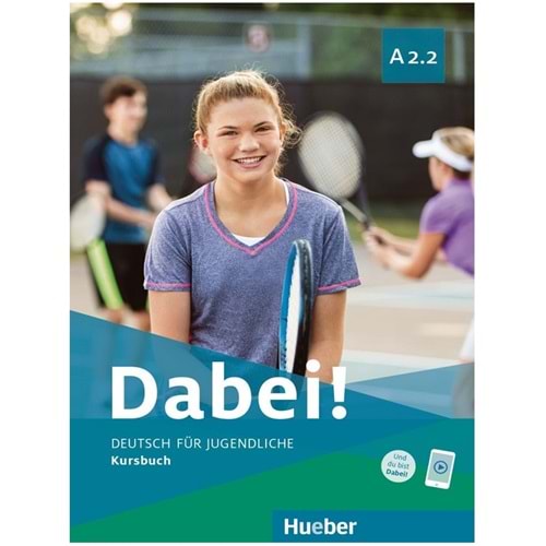 Dabei! A2.2 Kursbuch