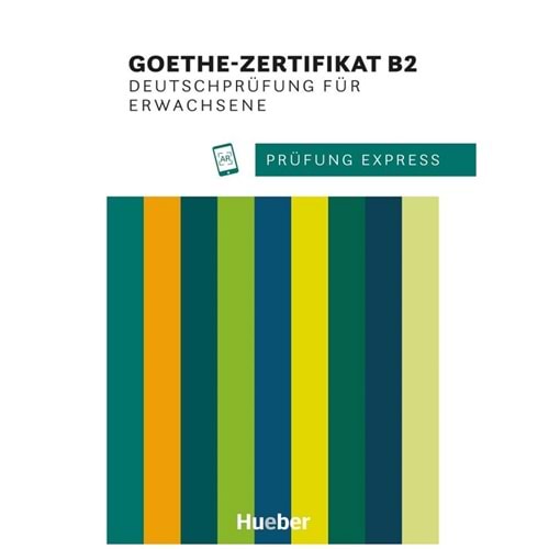 Prüfung Express – Goethe-Zertifikat B2, Deutschprüfung für Erwachsene Übungsbuch mit Audios online
