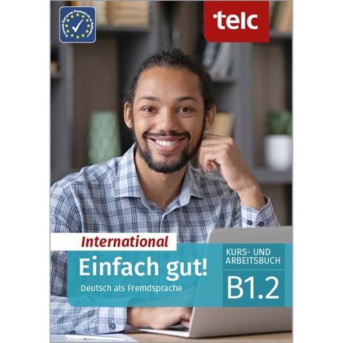 Einfach gut! International Deutsch als Fremdsprache B1.2 Kurs- und Arbeitsbuch