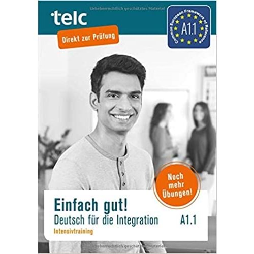 Einfach gut! Deutsch für die Integration Intensivtraining A1.1