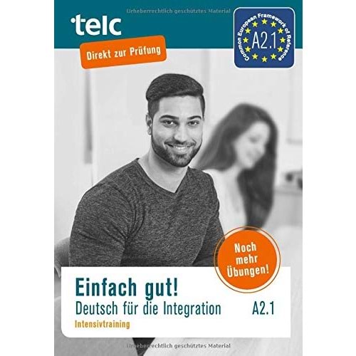 Einfach gut! Deutsch für die Integration Intensivtraining A2.1