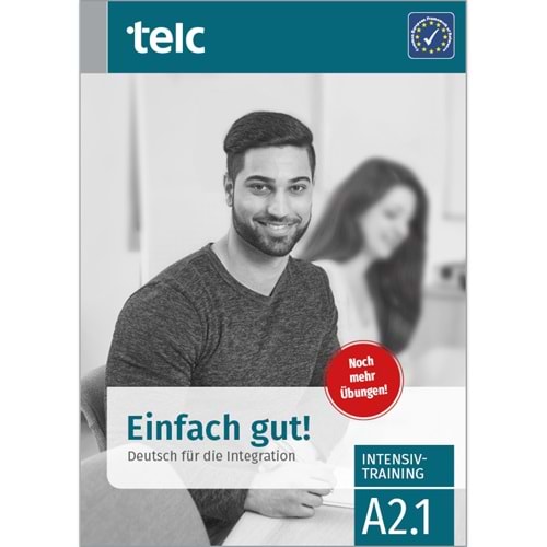 Einfach gut! Deutsch für die Integration Intensivtraining A2.1
