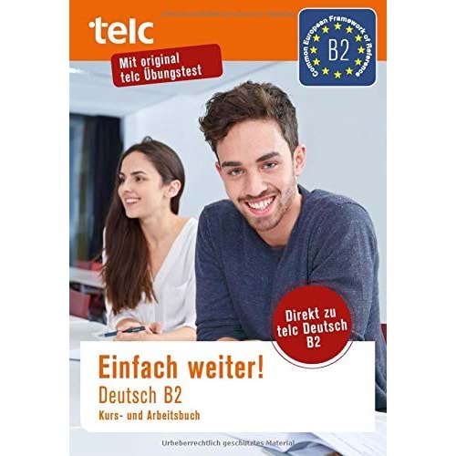 Einfach weiter! Deutsch B2 Kurs- und Arbeitsbuch
