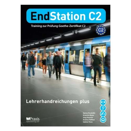 EndStation C2 - Lehrerhandreichungen plus: Training zur Prüfung Zertifikat C2